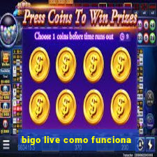 bigo live como funciona