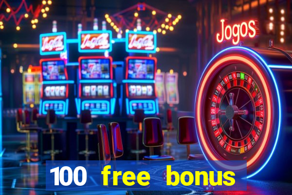 100 free bonus casino no deposit gcash 2023