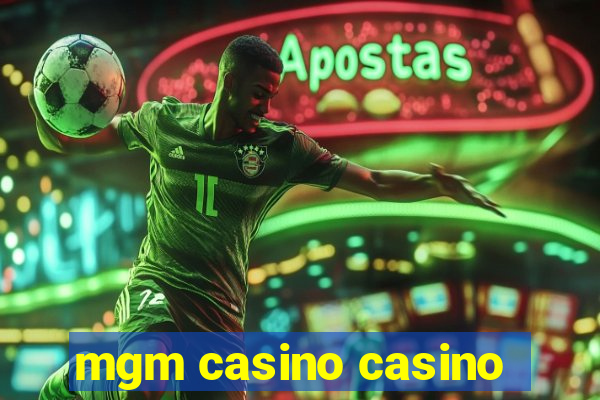 mgm casino casino