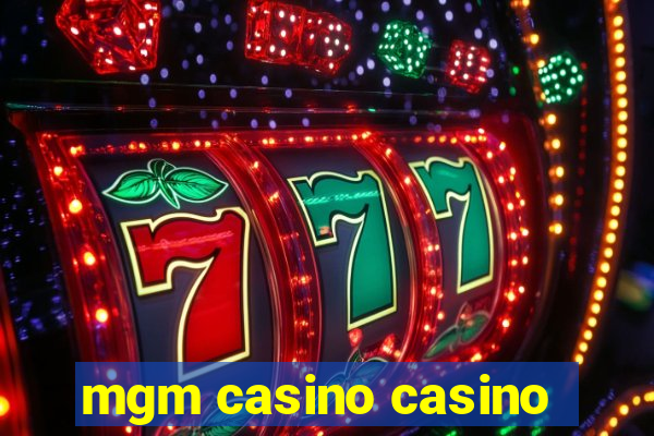 mgm casino casino