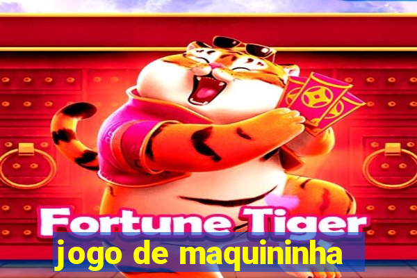 jogo de maquininha