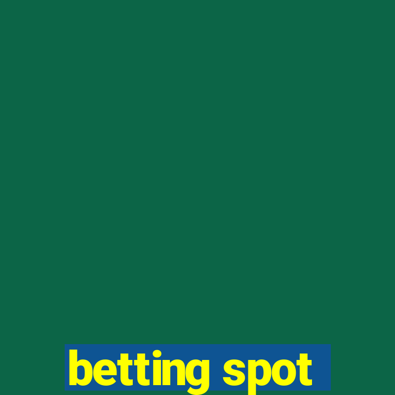 betting spot