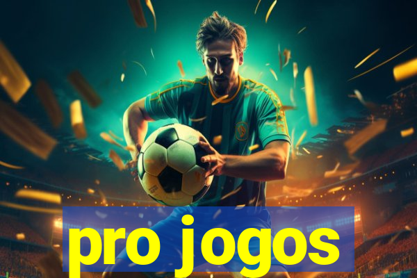 pro jogos