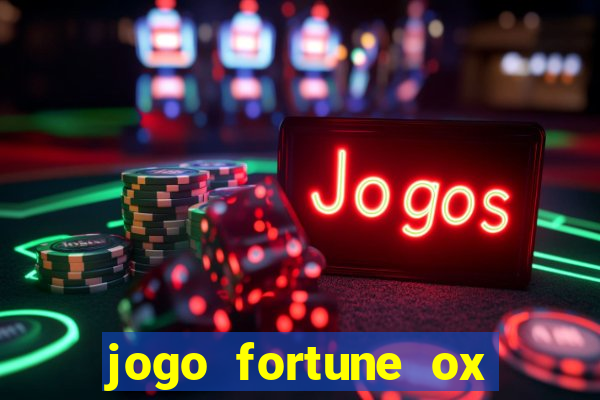 jogo fortune ox paga mesmo