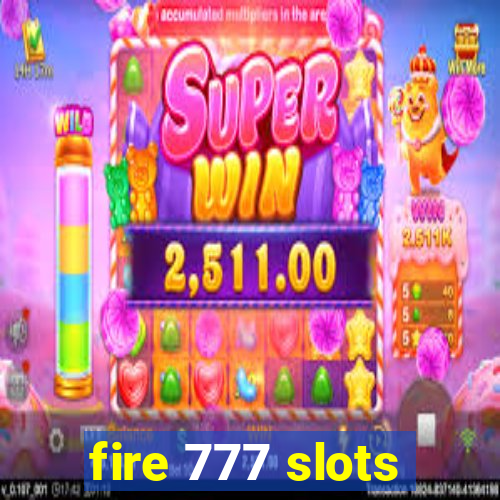 fire 777 slots