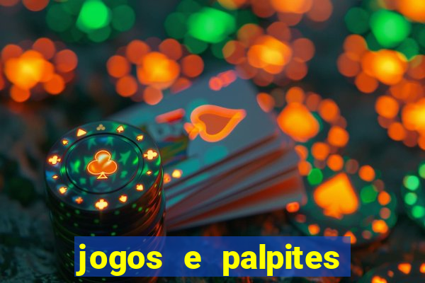 jogos e palpites de hoje