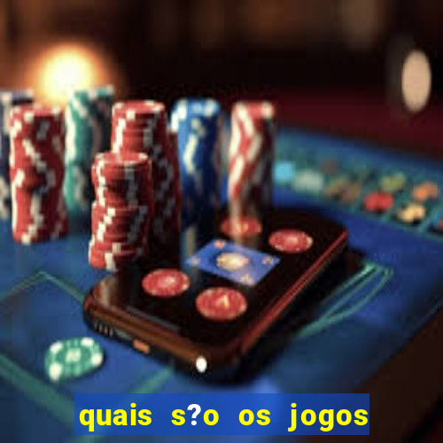 quais s?o os jogos que realmente d?o dinheiro