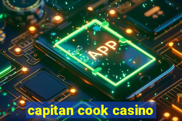 capitan cook casino