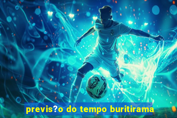 previs?o do tempo buritirama