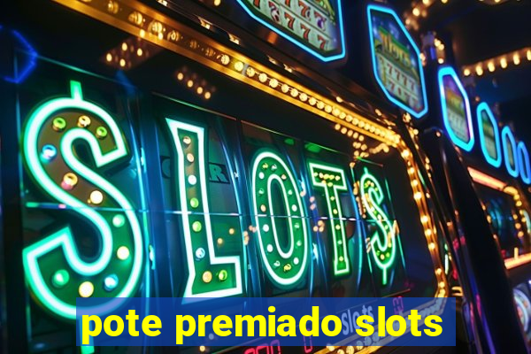 pote premiado slots