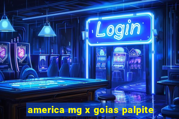 america mg x goias palpite