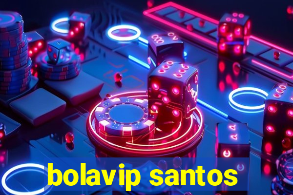 bolavip santos