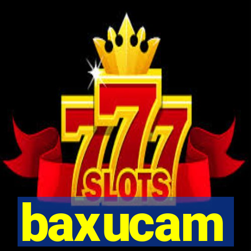 baxucam