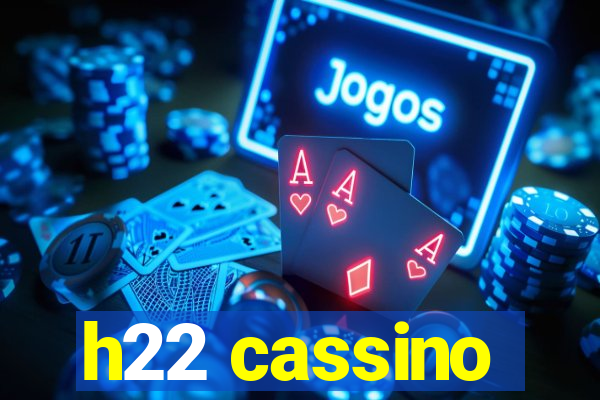 h22 cassino