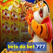 bets da bet 777