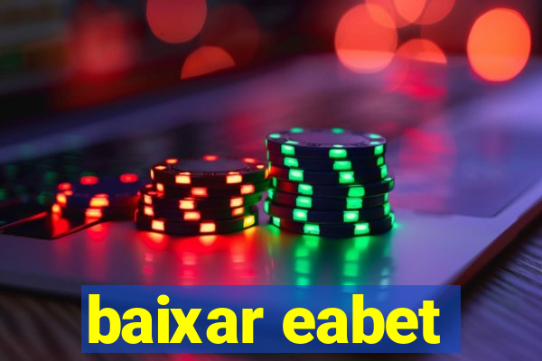 baixar eabet