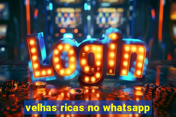 velhas ricas no whatsapp