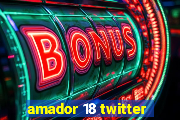 amador 18 twitter