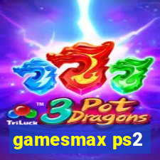 gamesmax ps2