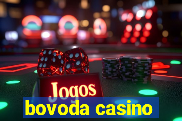 bovoda casino