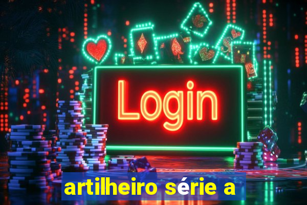 artilheiro série a