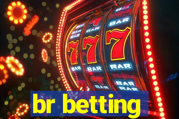 br betting