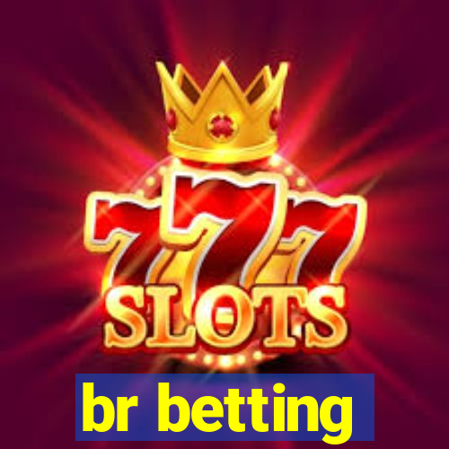 br betting