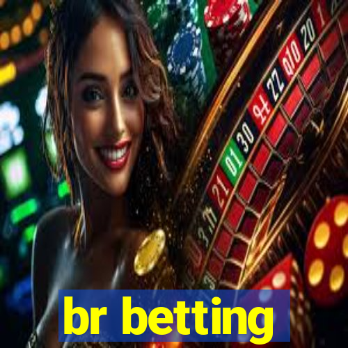 br betting