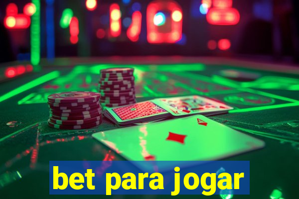 bet para jogar