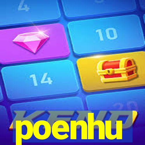 poenhu