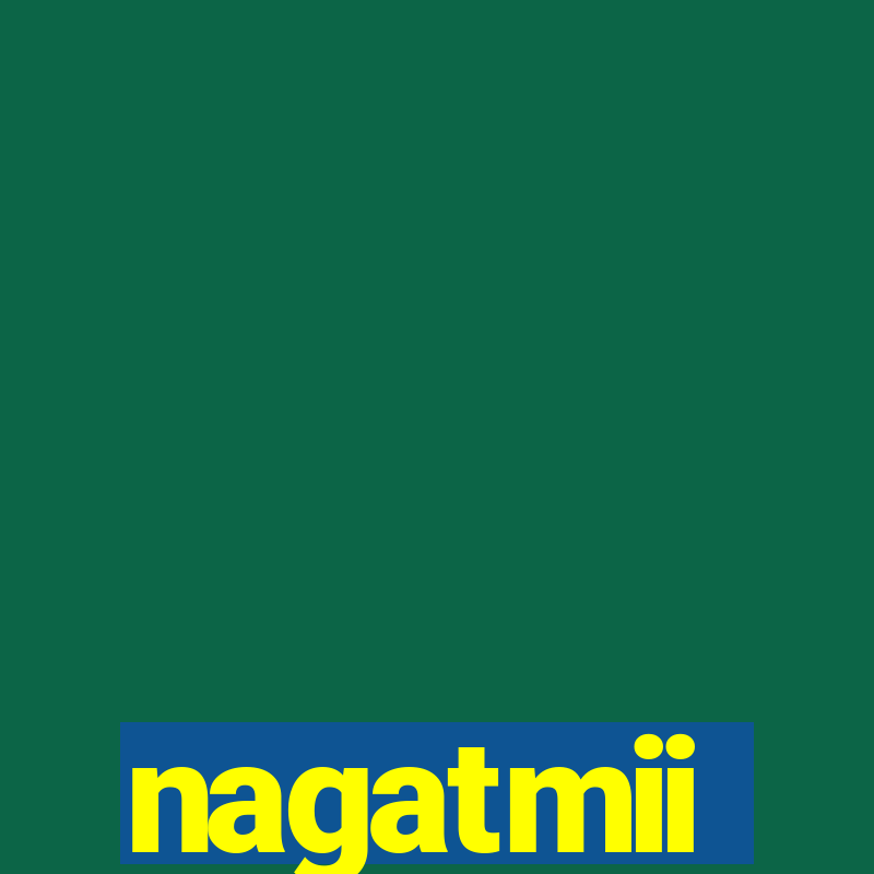 nagatmii