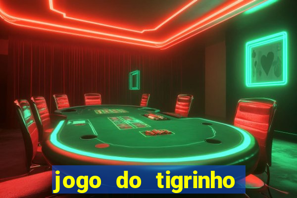 jogo do tigrinho bet vip