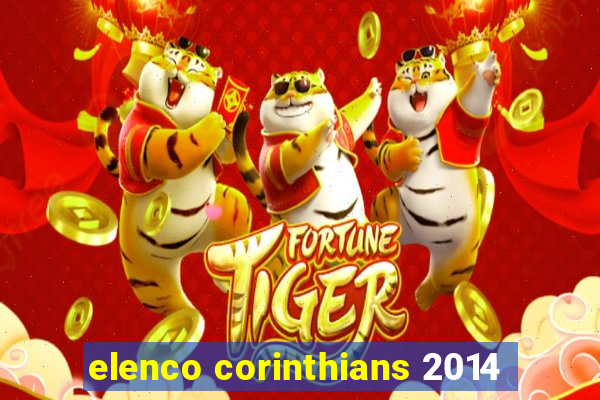 elenco corinthians 2014