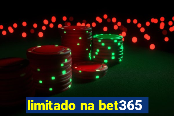 limitado na bet365