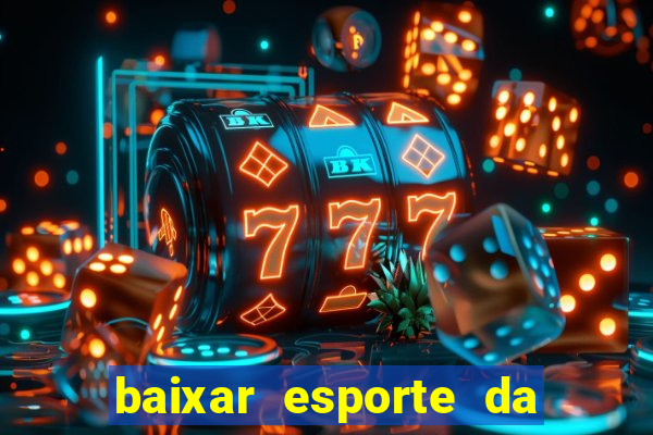 baixar esporte da sorte apk