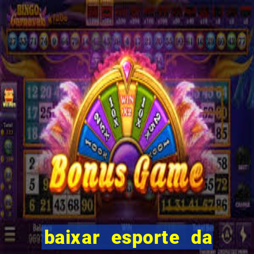 baixar esporte da sorte apk