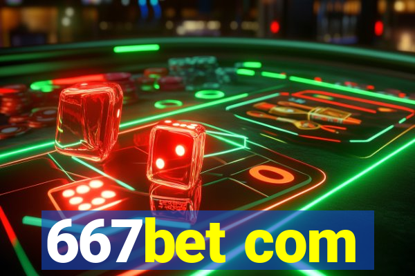 667bet com