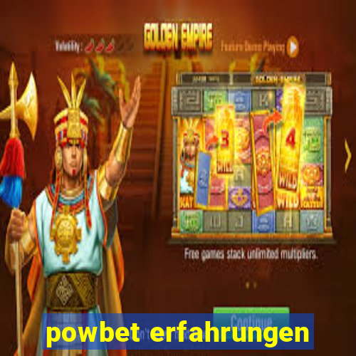 powbet erfahrungen