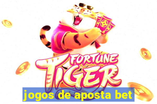 jogos de aposta bet