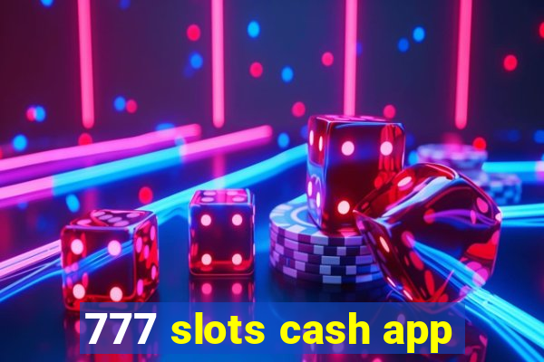 777 slots cash app