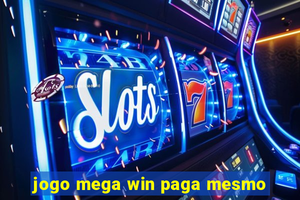 jogo mega win paga mesmo