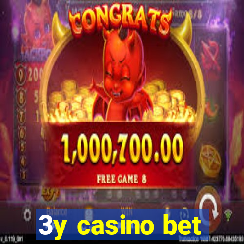 3y casino bet