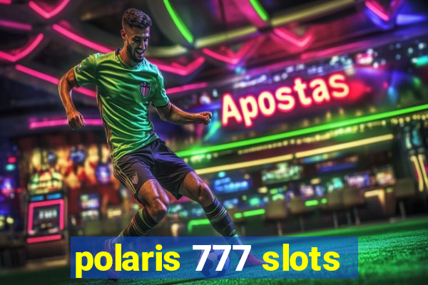 polaris 777 slots