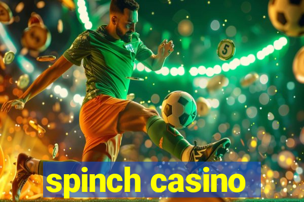 spinch casino