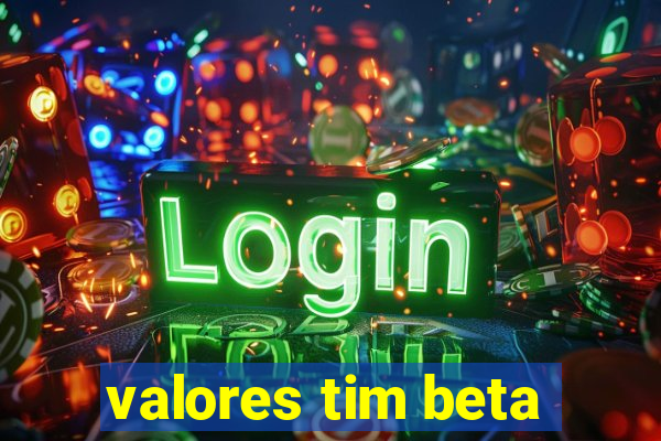 valores tim beta