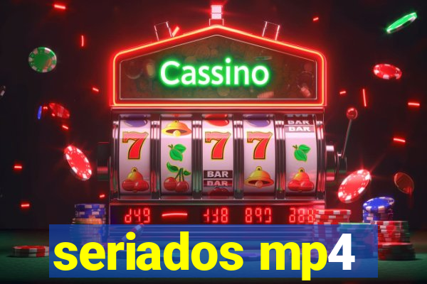 seriados mp4