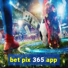 bet pix 365 app