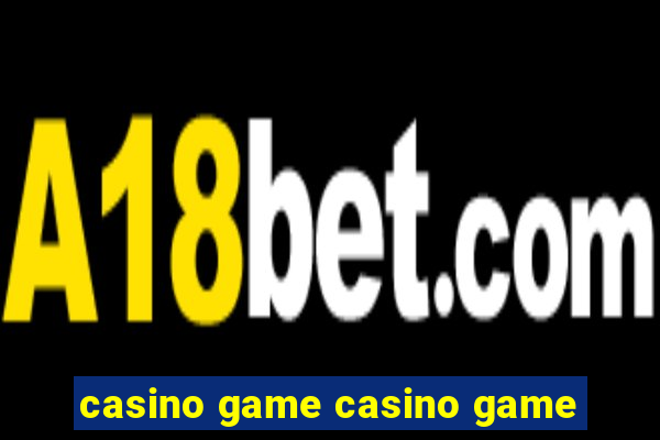 casino game casino game