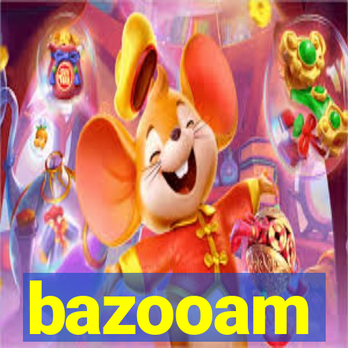 bazooam