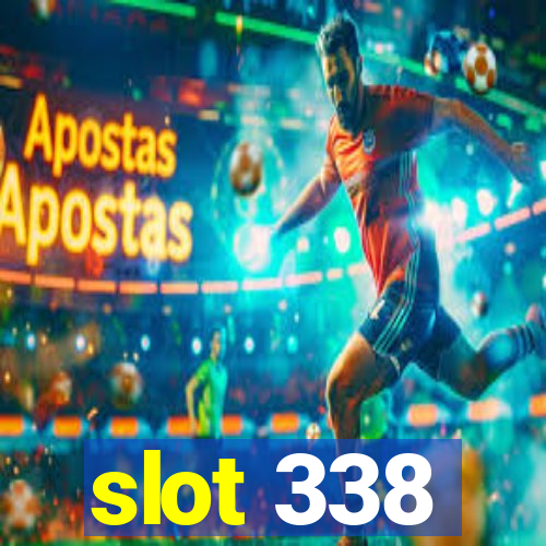 slot 338